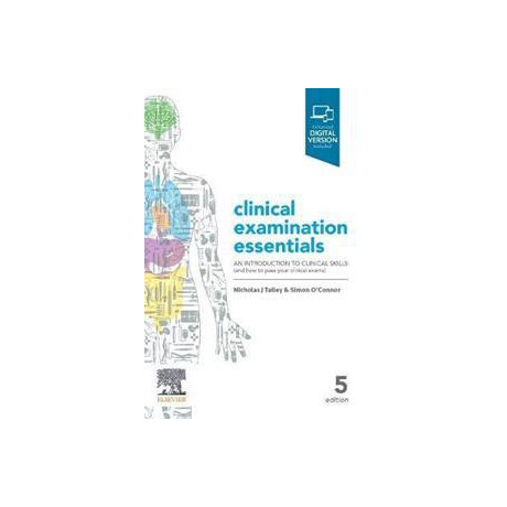 Clinical Examination Essentials : an Introduction to Clinical Skills (And how to Pass Your Clinical Exams)