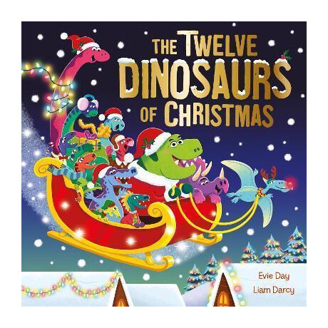 The Twelve Dinosaurs of Christmas The Twelve Dinosaurs of Christmas
