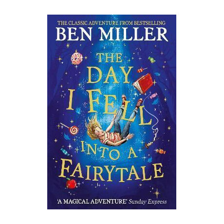 The day i Fell Into a Fairytale : the Bestselling Classic Adventure