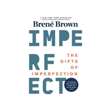 The Gifts of Imperfection : 10th Anniversary Edition: Features a new Foreword and Brand-new Tools