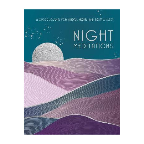 Night Meditations: Volume 14 : a Guided Journal for Mindful Nights and Restful Sleep