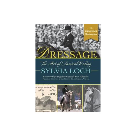 Dressage : the art of Classical Riding