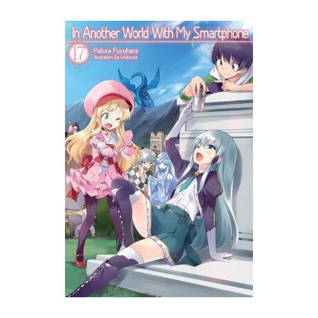In Another World With my Smartphone: Volume 17
