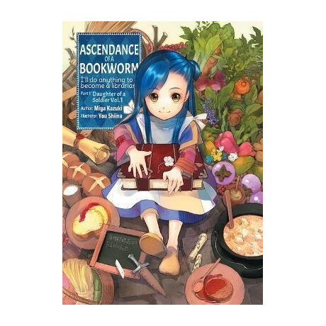 Ascendance of a Bookworm: Part 1 Volume 1 : Part 1 Volume 1