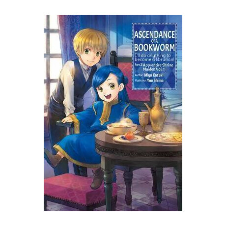 Ascendance of a Bookworm: Part 2 Volume 1 : Part 2 Volume 1