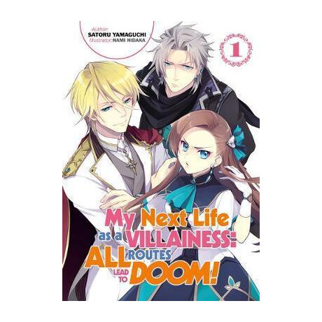 My Next Life as a Villainess: all Routes Lead to Doom! Volume 1 : all Routes Lead to Doom! Volume 1