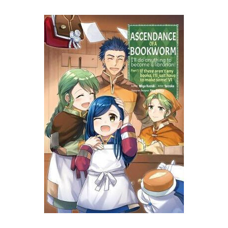 Ascendance of a Bookworm (Manga) Part 1 Volume 6