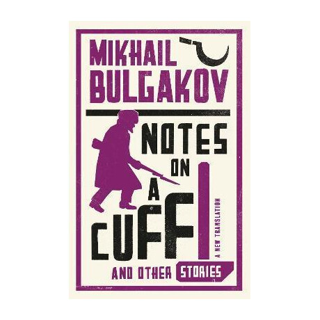 Notes on a Cuff and Other Stories: new Translation