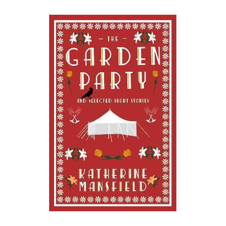 The Garden Party and Collected Short Stories