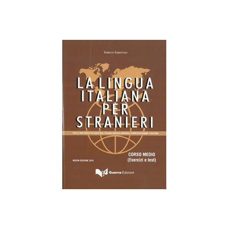 La Lingua Italiana per Stranieri Medio Esercizi 2014