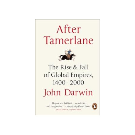 After Tamerlane : the Rise and Fall of Global Empires, 1400-2000