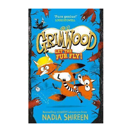 Grimwood: let the fur Fly! : the Brand new Wildly Funny Adventure - Laugh Your Head Off!