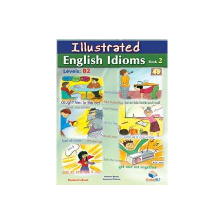 Illustrated English Idioms 2 b1-b2 Tchr's