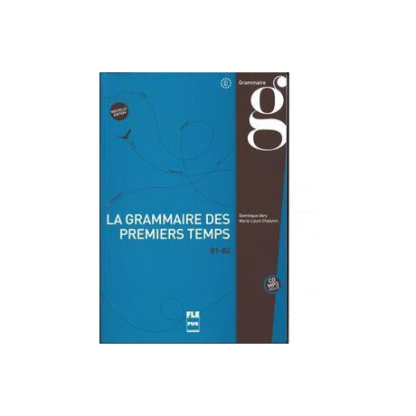 La Grammaire des Premies Temps b1-b2 (+mp3)