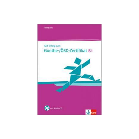 Mit Erfolg zum Goethe/oesd-Zertifikat b1 Testbuch (+cd) 2013