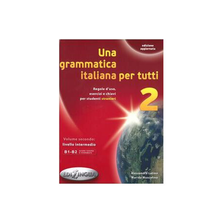 Una Grammatica Italiana per Tutti vol 2 b1-b2 2014