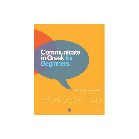 Communicate in Greek for Beginners Wkbk 2