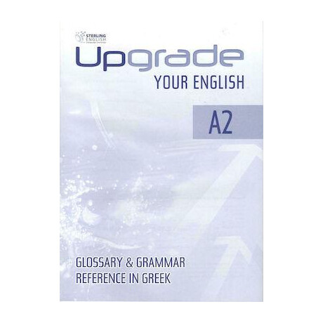 Upgrade Your English a2 Glossary & Grammar Reference in Greek