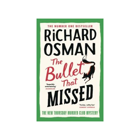 The Bullet That Missed : (The Thursday Murder Club 3)
