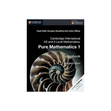 Cambridge International as and a Level Mathematics: Pure Mathematics 1 Coursebook