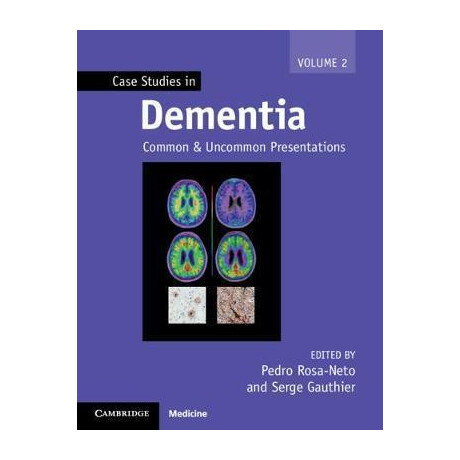 Case Studies in Dementia: Volume 2 : Common and Uncommon Presentations