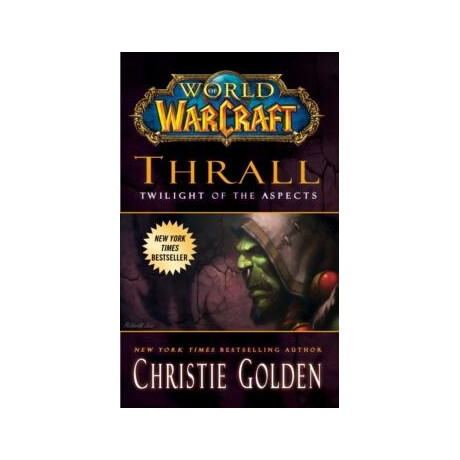 World of Warcraft: Thrall : Twilight of the Aspects