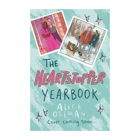 The Heartstopper Yearbook The Heartstopper Yearbook