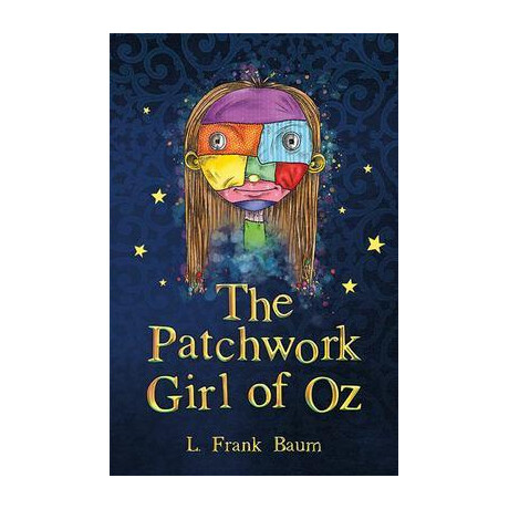 The Wizard of oz - the Patchwork Girl of oz