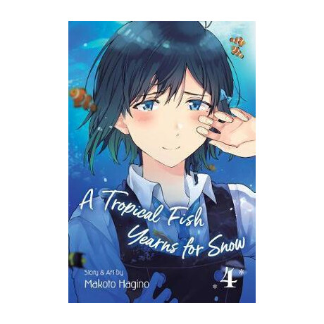 A Tropical Fish Yearns for Snow, Vol. 4 A Tropical Fish Yearns for Snow, Vol. 4