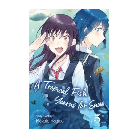 A Tropical Fish Yearns for Snow, Vol. 5 A Tropical Fish Yearns for Snow, Vol. 5