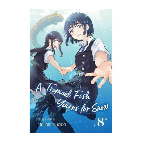 A Tropical Fish Yearns for Snow, Vol. 8 A Tropical Fish Yearns for Snow, Vol. 8