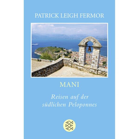 Mani : Reisen auf der Sudlichen Peloponnes