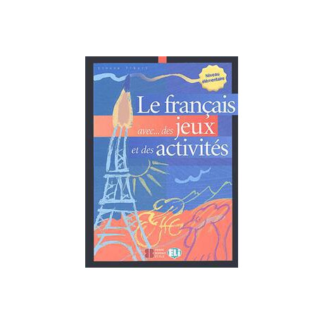 Le Francais Avec... des Jeux et des Activites