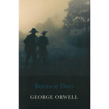 George Orwell - Burmese Days
