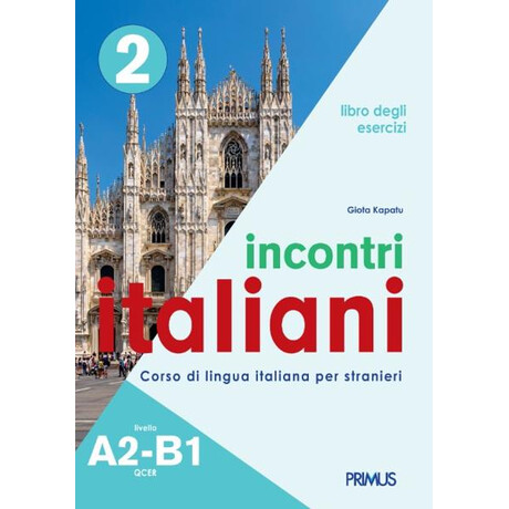 Incontri Italiani 2 a2-b1. Libro Degli Esercizi