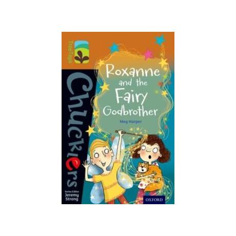 Oxford Reading Tree Treetops Chucklers: Level 8: Roxanne and the Fairy Godbrother