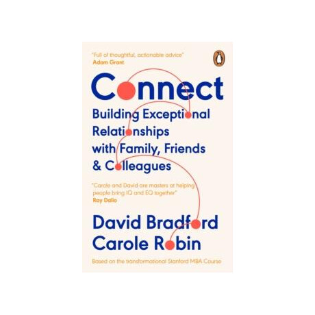 Connect : Building Exceptional Relationships With Family, Friends and Colleagues