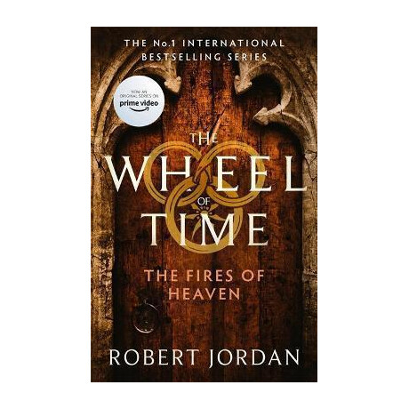 The Fires of Heaven : Book 5 of the Wheel of Time (Now a Major tv Series)