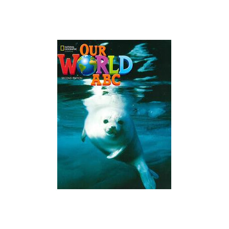 Our World 2 Alphabet Book 2nd Edition Our World 2 Alphabet Book 2nd Edition