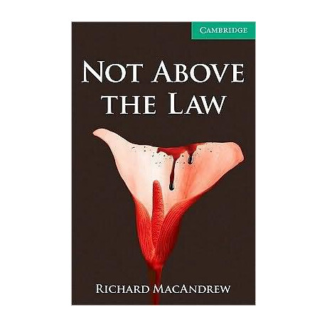 Not Above the law (Readers 3) Level b1
