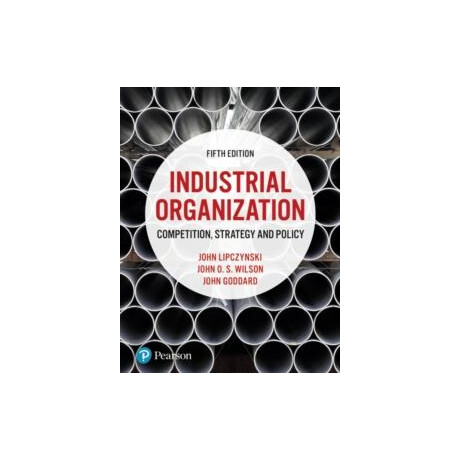 Industrial Organization : Competition, Strategy and Policy