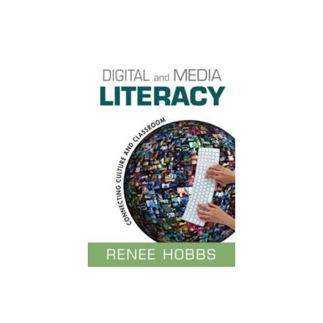 Digital & Media Literacy: Connecting Culture and Classroom