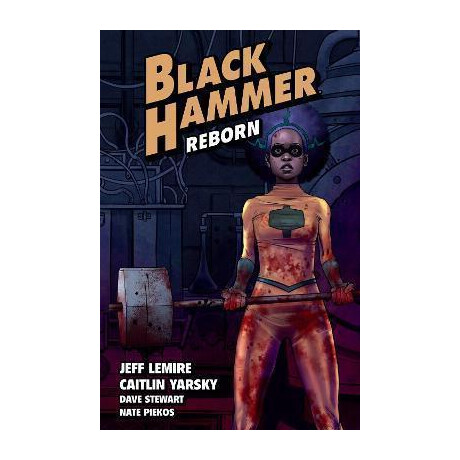 Black Hammer Volume 5: Reborn Part one