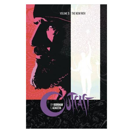 Outcast by Kirkman & Azaceta Volume 5: the new Path