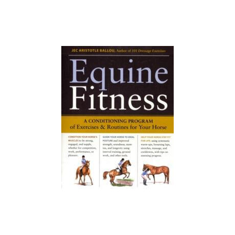 Equine Fitness : a Conditioning Program of Exercises and Routines for Your Horse