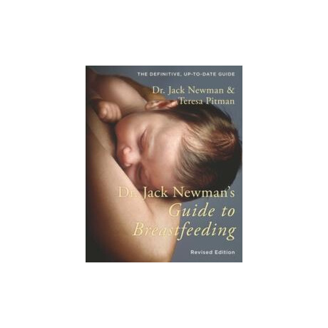 Dr Jack Newmans Guide to Breastfeeding
