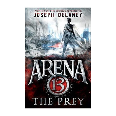 Arena 13 : the Prey