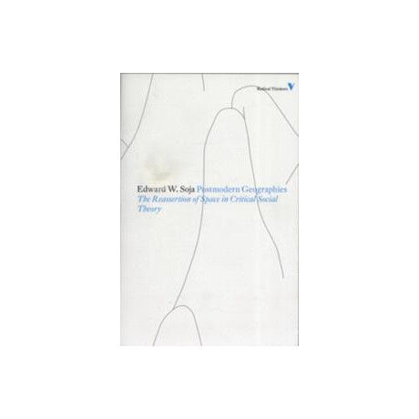 Postmodern Geographies:the Reassertion of Space in Critical Social Theory(set 5)