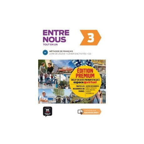 Entre Nous 3 Eleve & Cahier Edition Premium