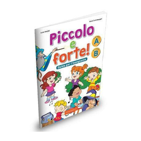 Piccolo e Forte a & b Guida per L'insegnante
